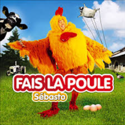 Fais la poule, tu verras ce sera plus cool